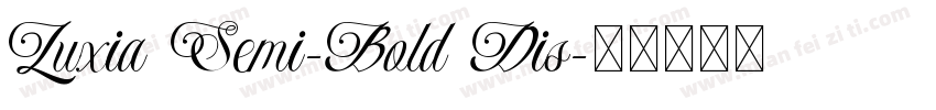 Luxia Semi-Bold Dis字体转换